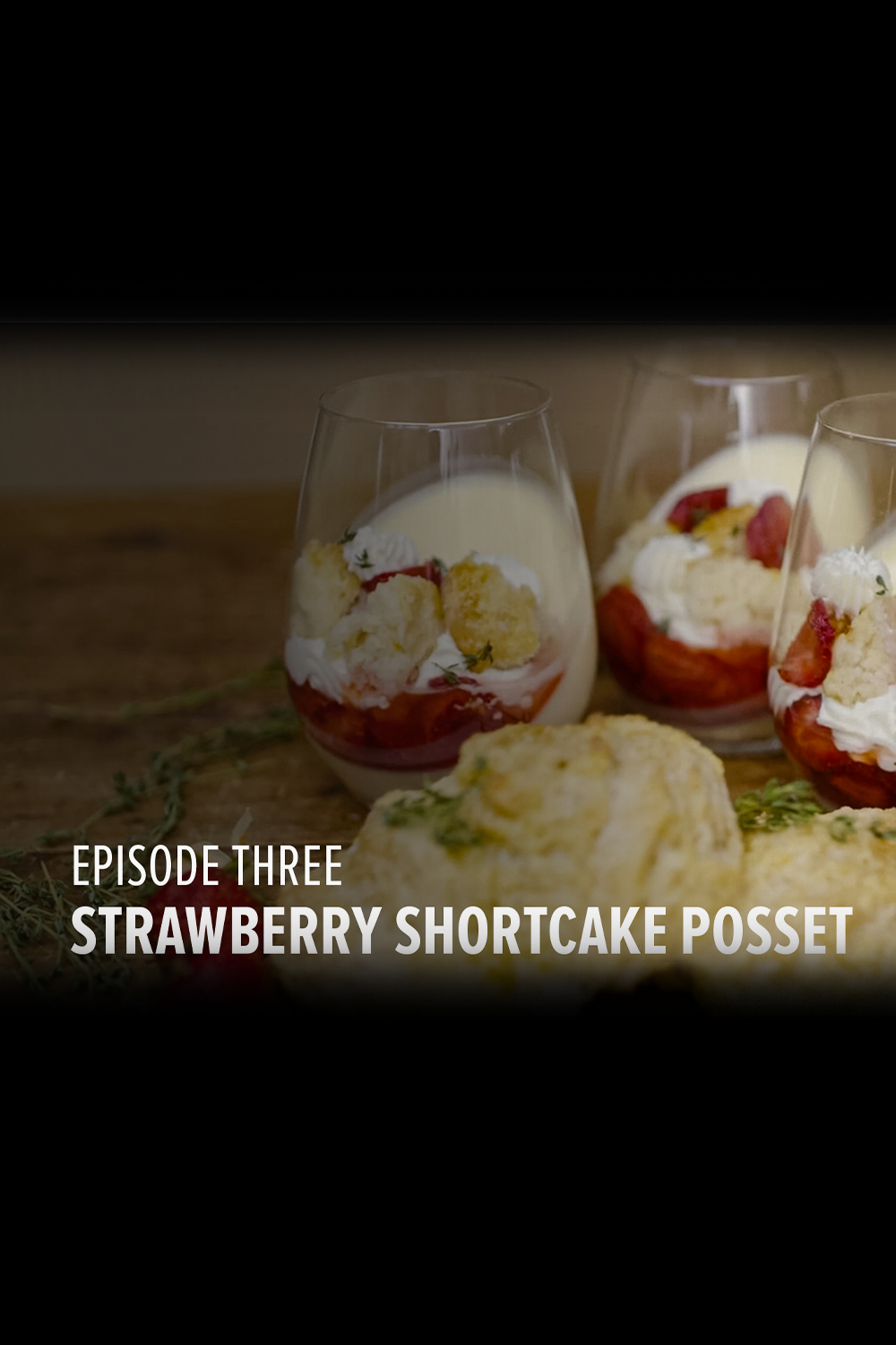 Episode Three: Strawberry Shortcake Posset