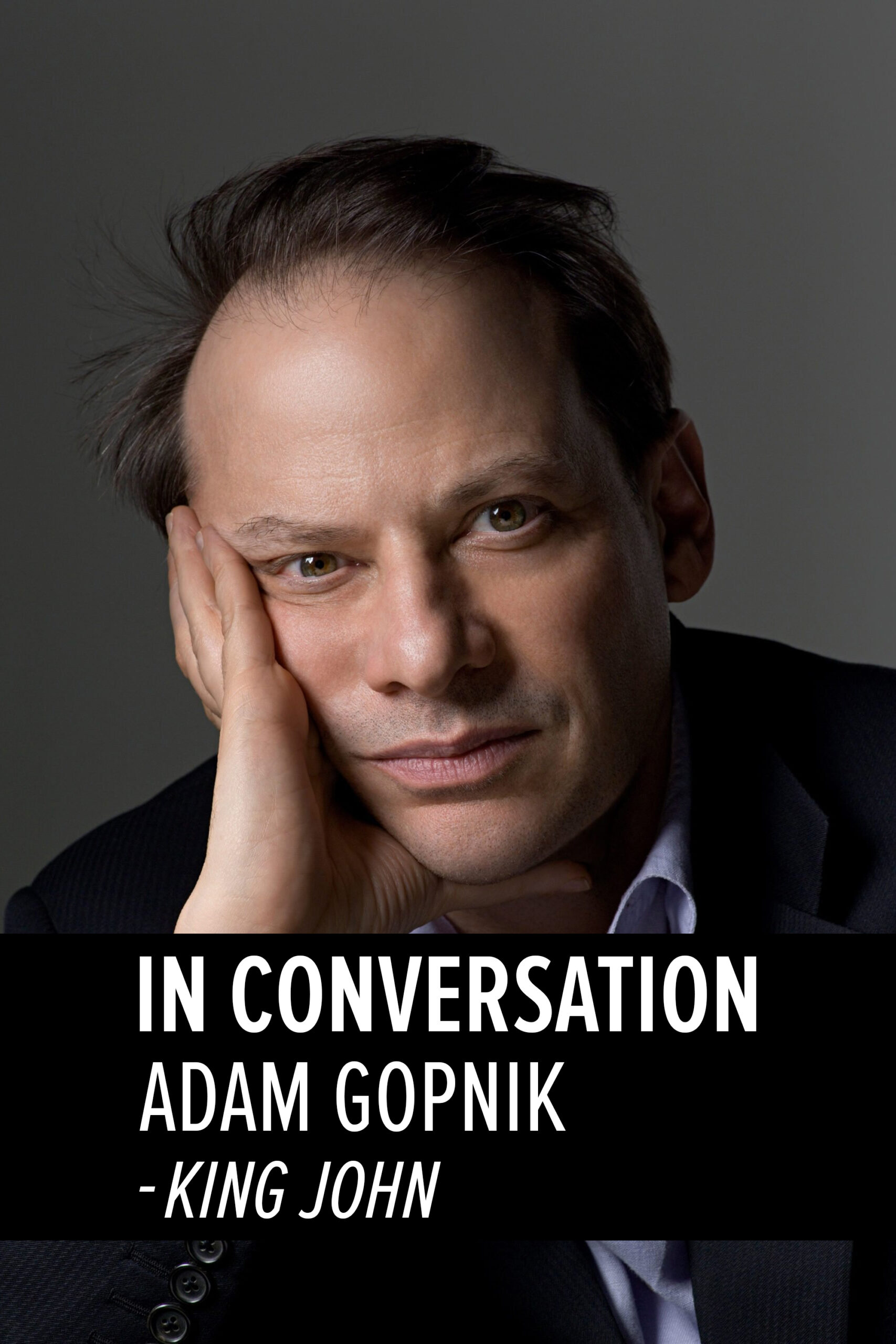 In Conversation with Adam Gopnik on King John