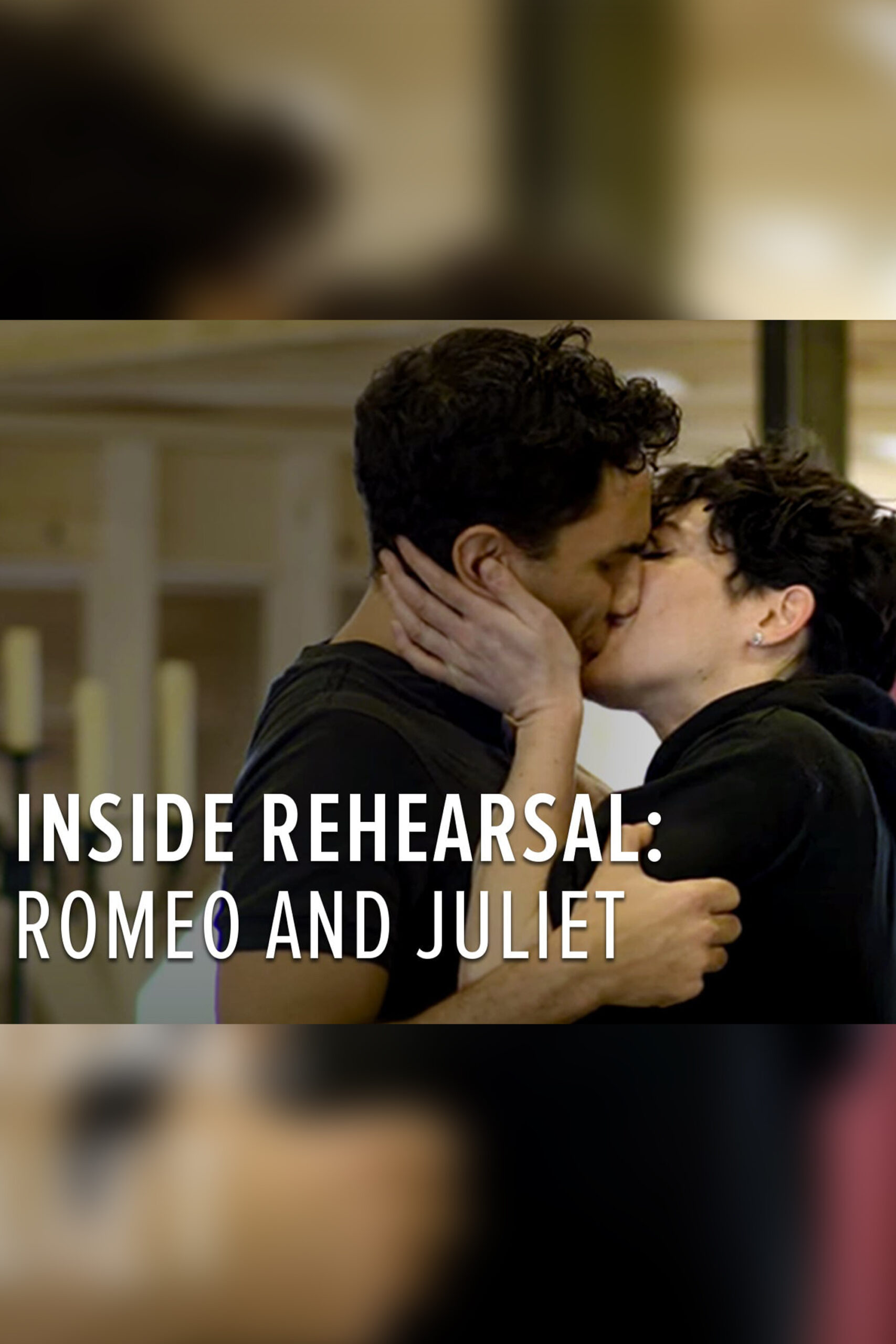 Inside Rehearsal with Romeo & Juliet