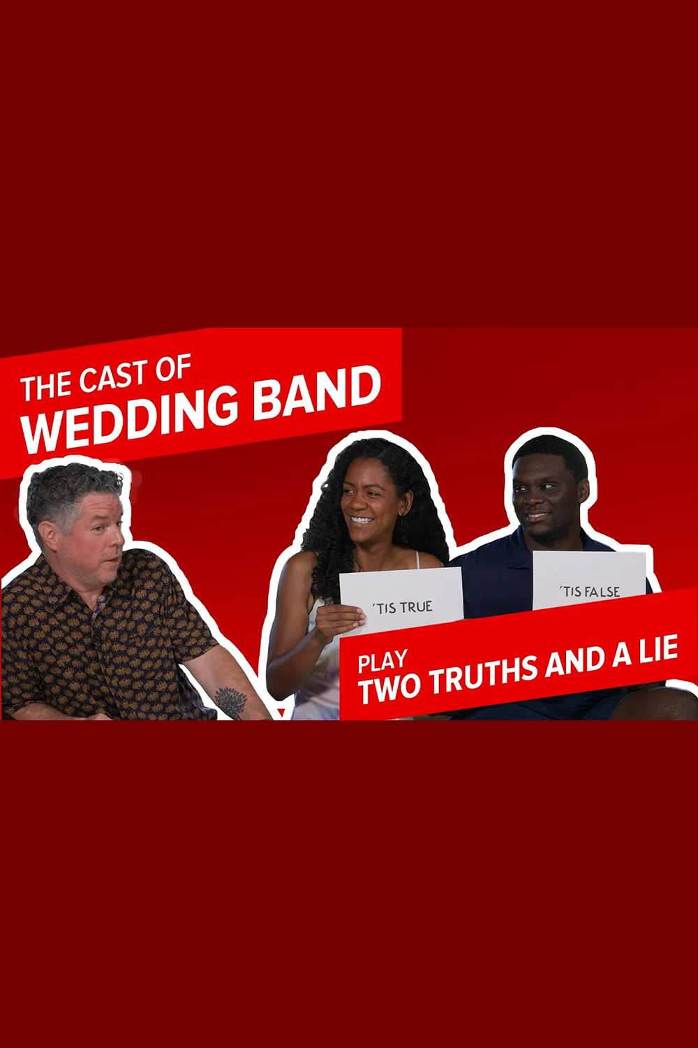 The Cast Of Wedding Band Play "Two Truths And A Lie"