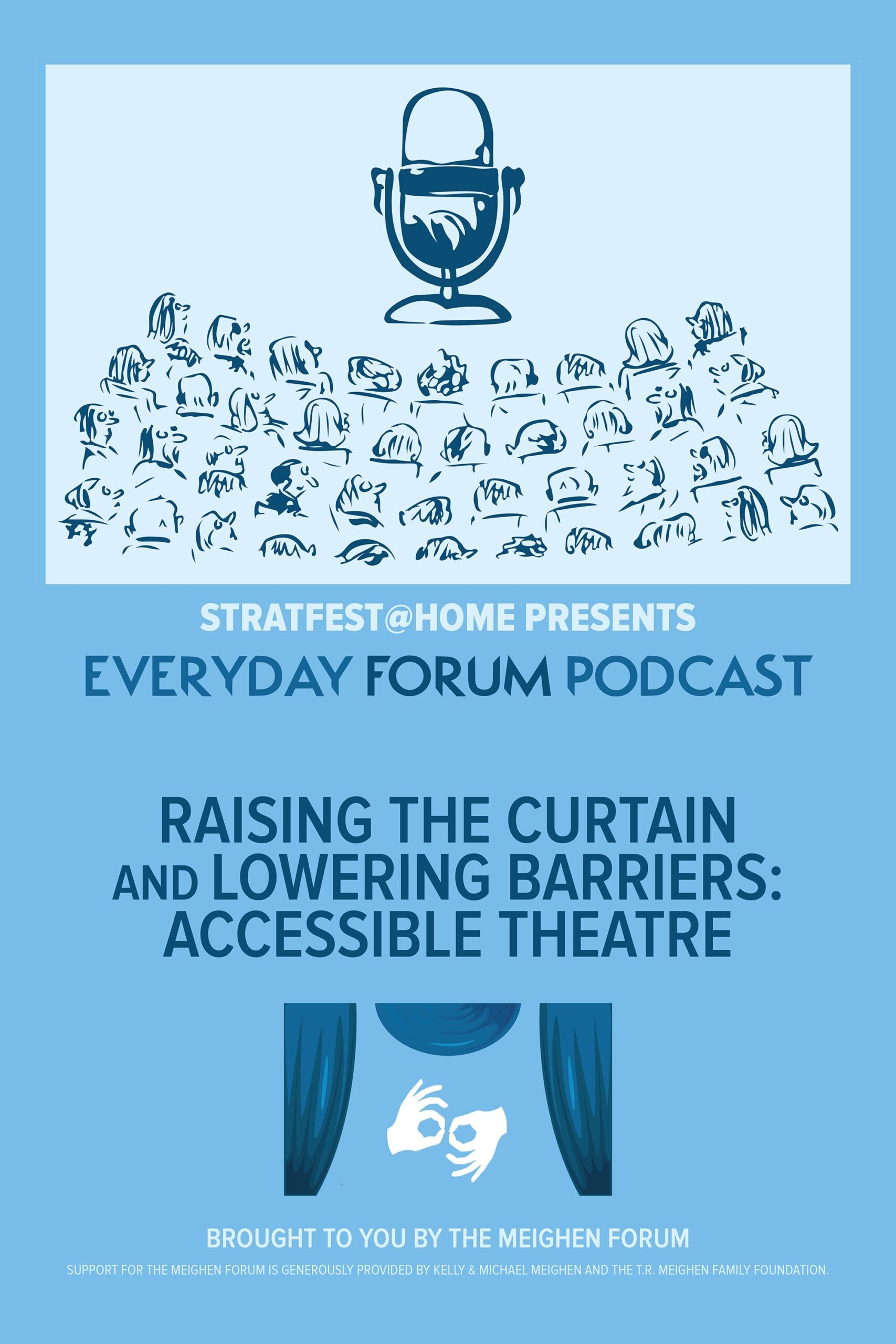 E14: Raising The Curtain and Lowering Barriers: Accessible Theatre | Everyday Forum Podcast