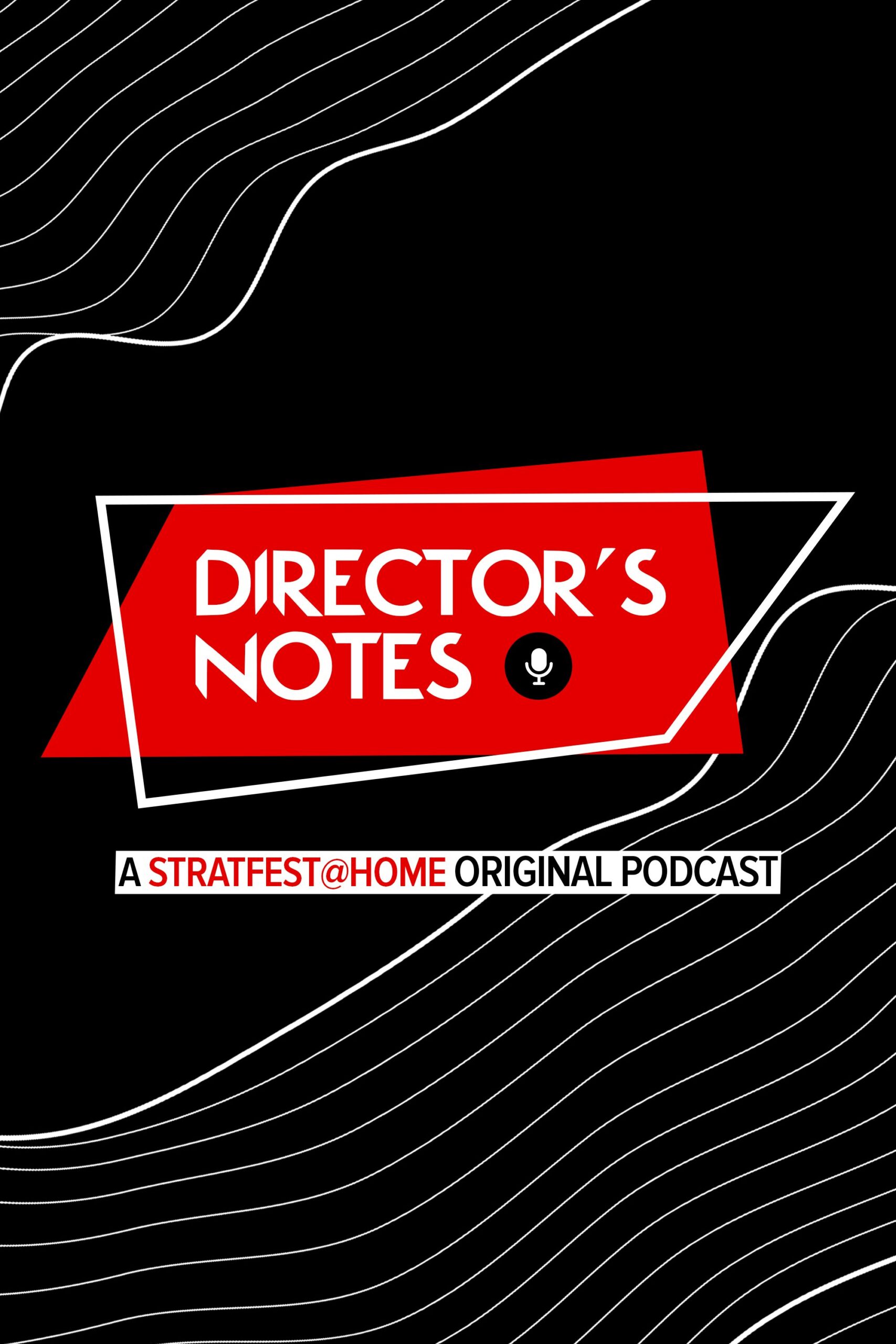 Director's Notes Podcast