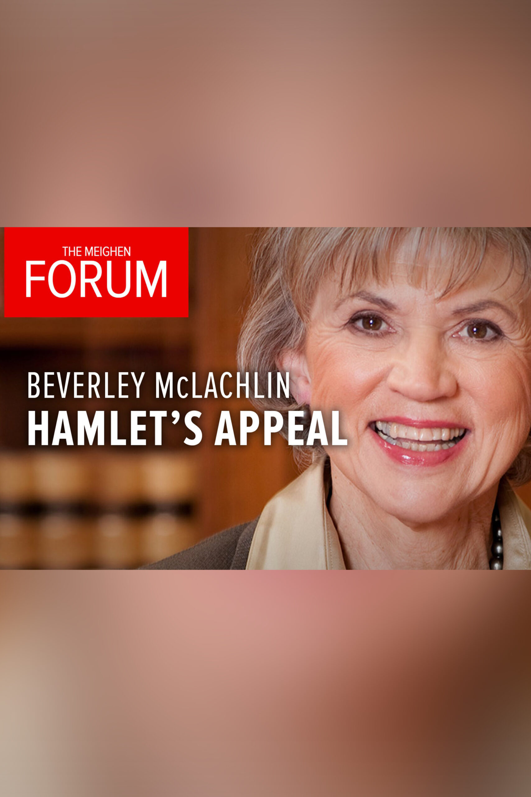 The Meighen Forum Presents: Hamlet's Appeal